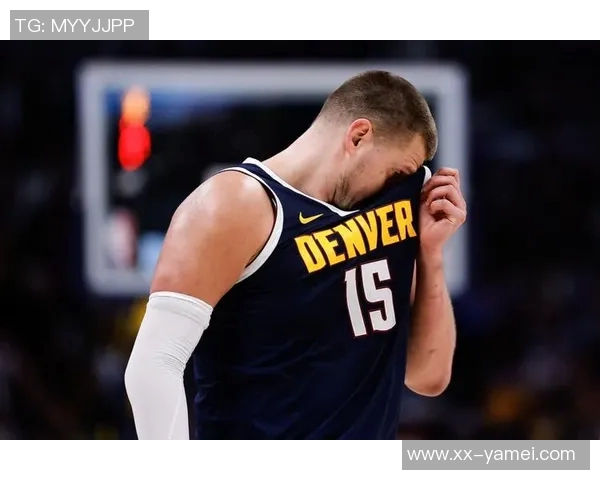 约基奇缺阵球队逆境中奋起阿德尔曼称东部七连客之旅成果丰硕